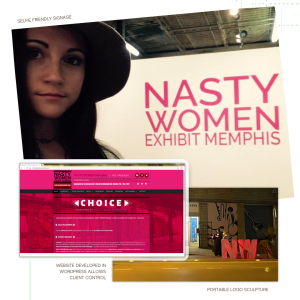 Nasty Women Memphis: Website, Selfie Friendly Signage, Lighted Logo Sculpture